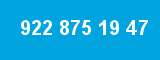 922 875 19 47 922 875 19 47